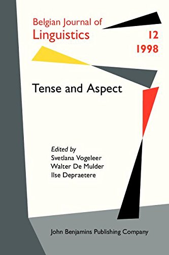 Tense and Aspect: The Contextual Processing of Semantic Indeterminacy (Belgian Journal of Linguistics, 12, Band 12) Social Sciences