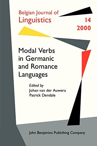 Modal Verbs in Germanic and Romance Languages (Belgian Journal of Linguistics, 14, Band 14) Social Sciences