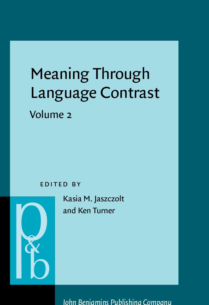Meaning Through Language Contrast (002) (Pragmatics & Beyond New Series, Band 2) Social Sciences