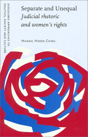 Separate and Unequal: Judicial Rhetoric and Women's Rights (Discourse Approaches to Politics, Society, and Culture, 3) Business, Finance & Career