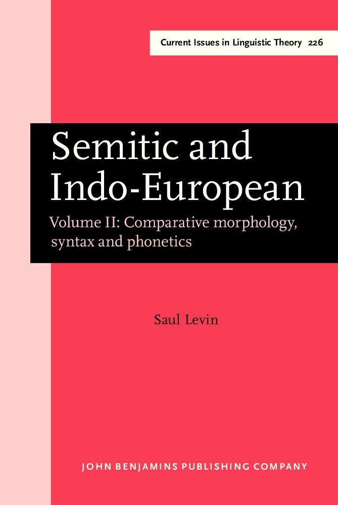 Semitic and Indo-European: Comparative Morphology, Syntax and Phonetics (2) (Current Issues in Linguistic Theory, Band 2) Social Sciences