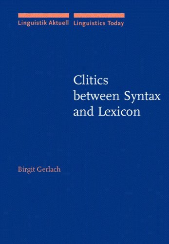 Clitics Between Syntax and Lexicon (51) (Linguistik Aktuell / Linguistics Today, Band 51) Social Sciences