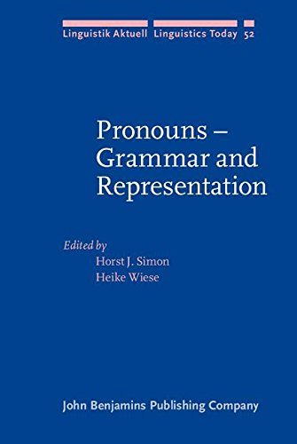 Pronouns: Grammar and Representation (Linguistik Aktuell / Linguistics Today, Band 52) Social Sciences