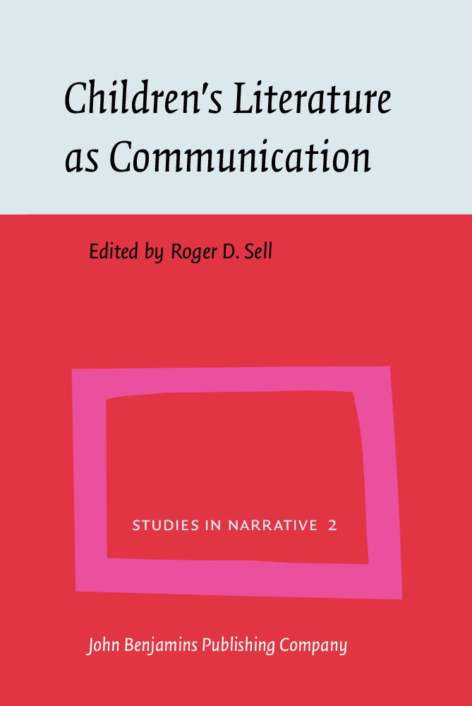 Children's Literature As Communication: The Chilpa Project (Studies in Narrative, 2, Band 2) Social Sciences