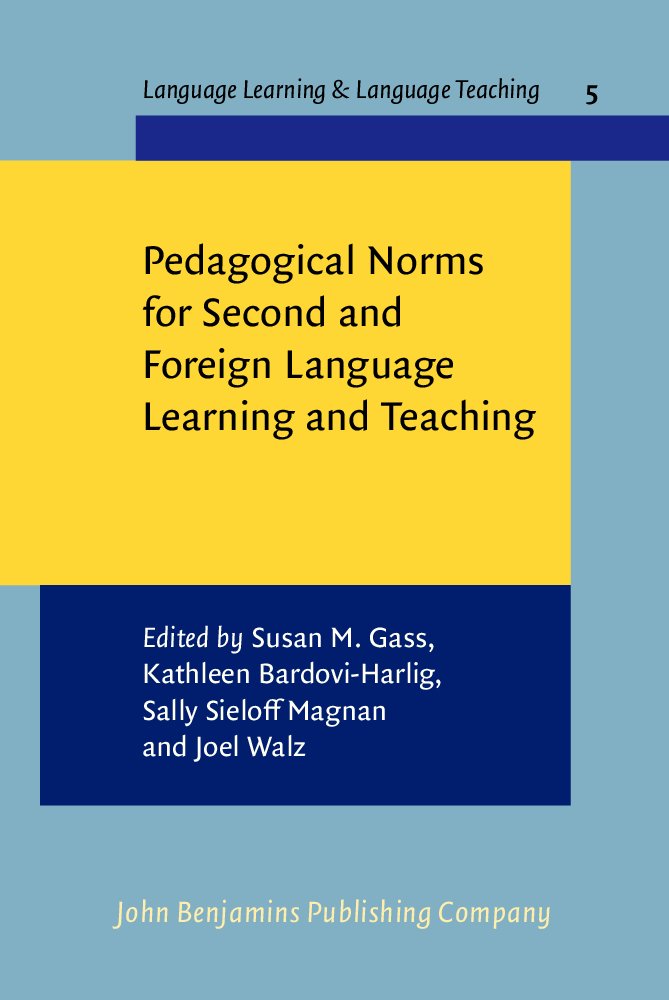 Pedagogical Norms for Second and Foreign Language Learning and Teaching: Studies in Honour of Albert Valdman (Language Learning and Language Teaching, 5) Social Sciences
