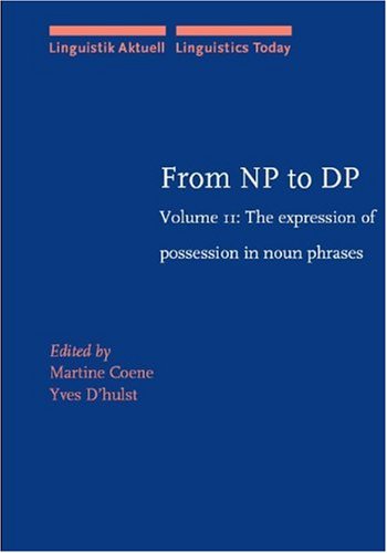 From Np to Dp: The Expression of Possession in Noun Phrases (002) (Linguistik Aktuell / Linguistics Today, Band 2) Social Sciences
