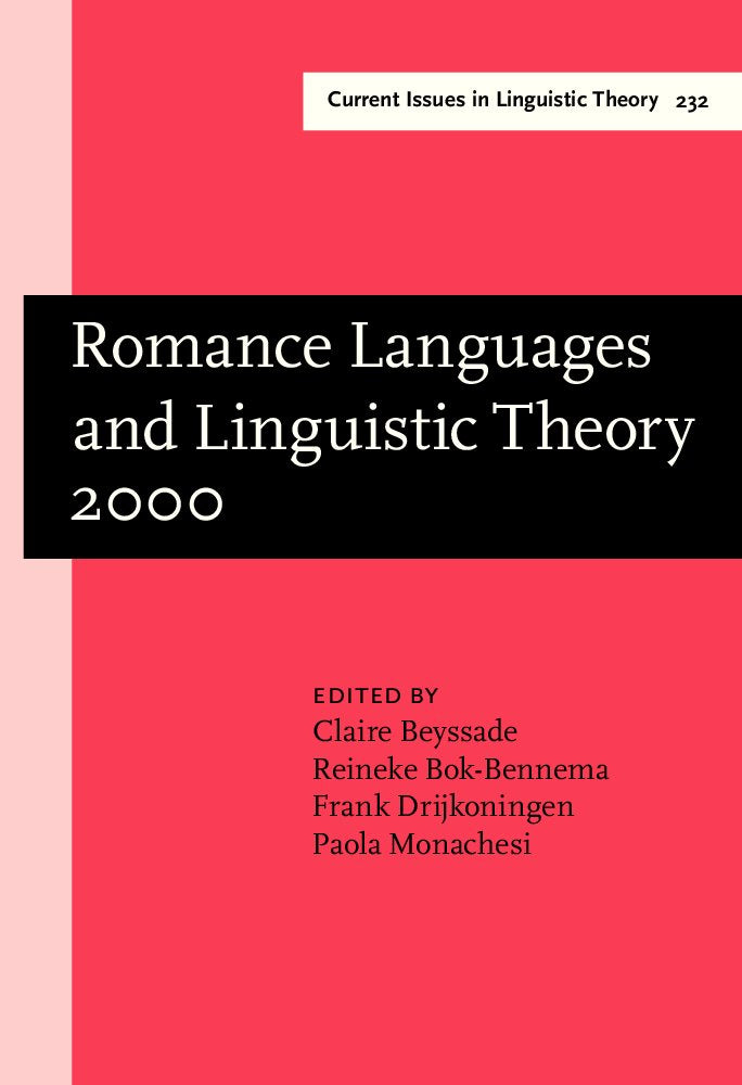 Romance Languages and Linguistic Theory 2000: Selected Papers from "Going Romance" 2000, Utrecht, 30 November-2 December (Amsterdam Studies in the ... Iv: Current Issues in Linguistic Theory) Social Sciences