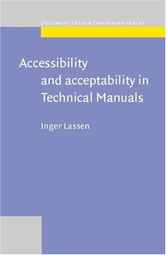 Accessibility and Acceptability in Technical Manuals: A Survey of Style and Grammatical Metaphor (Document Design Companion Series, 4, Band 4) Social Sciences