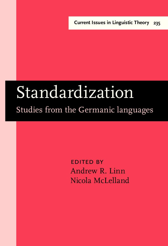 Standardization: Studies from the Germanic Languages (Amsterdam Studies in the Theory & History of Linguistic Science: Series Iv: Current Issues in Linguistic Theory) Social Sciences