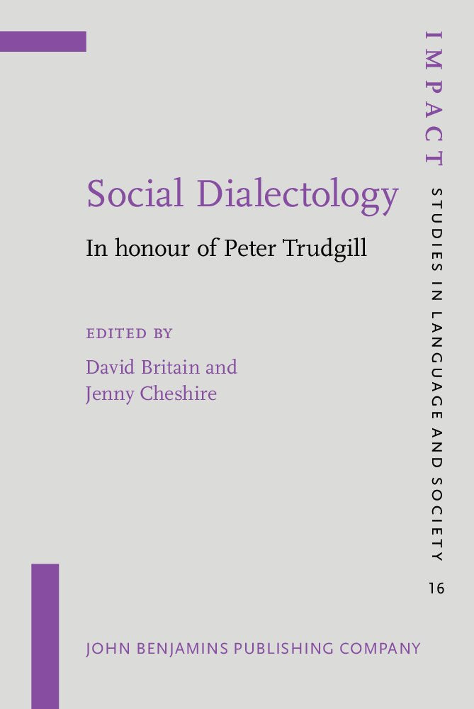 Social Dialectology: In Honour of Peter Trudgill (Impact: Studies in Language & Society, Band 16) Social Sciences