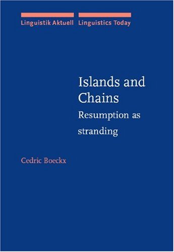 Islands and Chains: Resumption As Stranding (Linguistik Aktuell / Linguistics Today, Band 63) Social Sciences