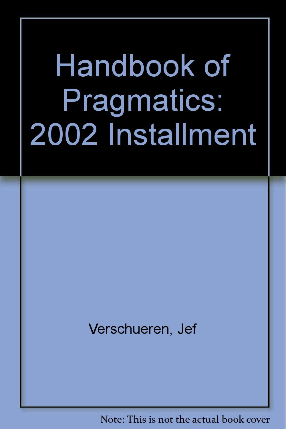 Handbook of Pragmatics: 2002 Installment Social Sciences