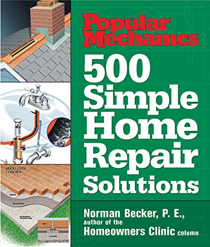 Popular Mechanics 500 Simple Home Repair Solutions Hobbies & Crafts