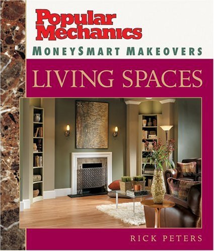 Living Spaces (Popular Mechanics Money Smart Makeovers) Hobbies & Crafts