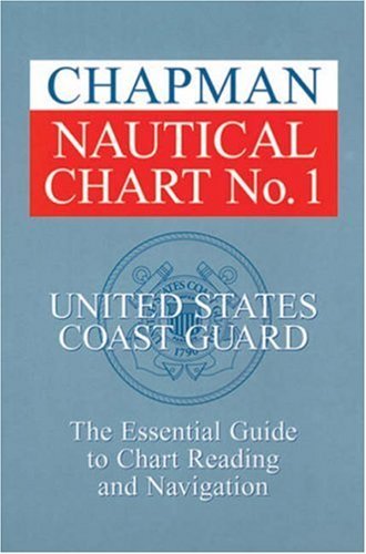 Chapman Nautical Chart No.1: The Essential Guide to Chart Reading and Navigation (Chapman Nautical Chart: The Essential Guide to Chart Reading and Navigation) Reference Books