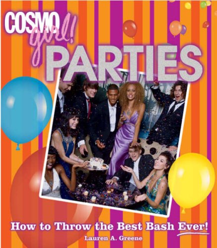 Parties: How to Throw the Best Bash Ever (Cosmogirl!) Education
