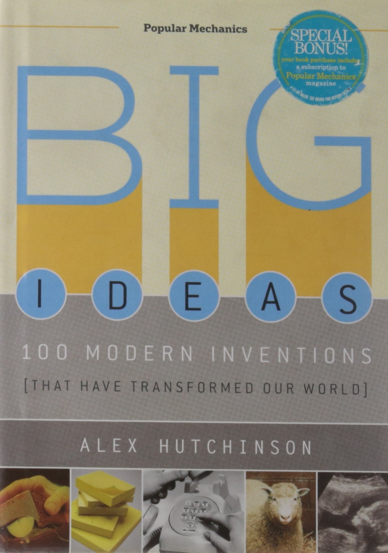 Popular Mechanics Big Ideas: 100 Modern Inventions That Have Transformed Our World Media & Communication