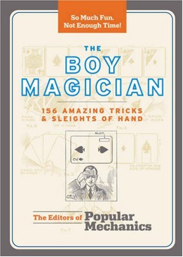The Boy Magician: 156 Amazing Tricks & Sleights of Hand: 156 Amazing Tricks and Sleights of Hand (Popular Mechanics) Film, Art & Culture