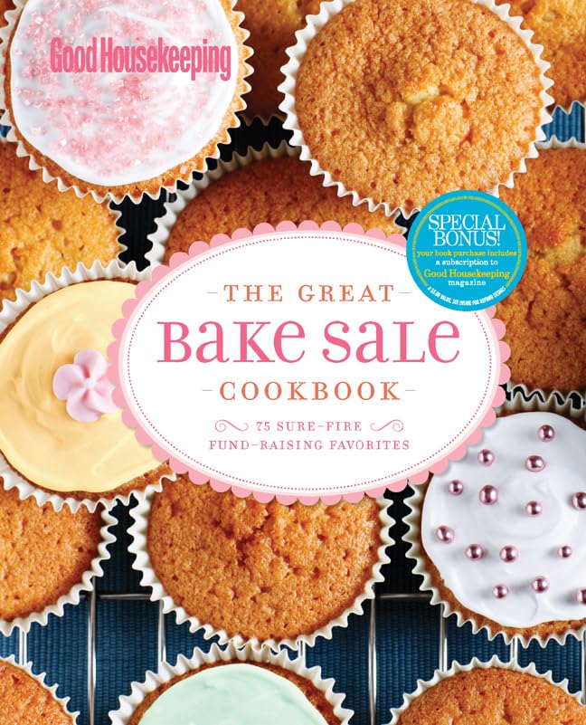 The Great Bake Sale Cookbook: 75 Sure-Fire Fund-Raising Favorites Leisure, Home & Garden