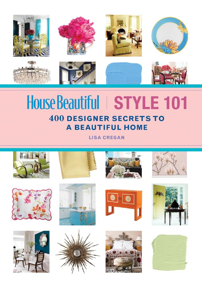 House Beautiful Style 101: 400 Designer Secrets to a Beautiful Home Social Sciences