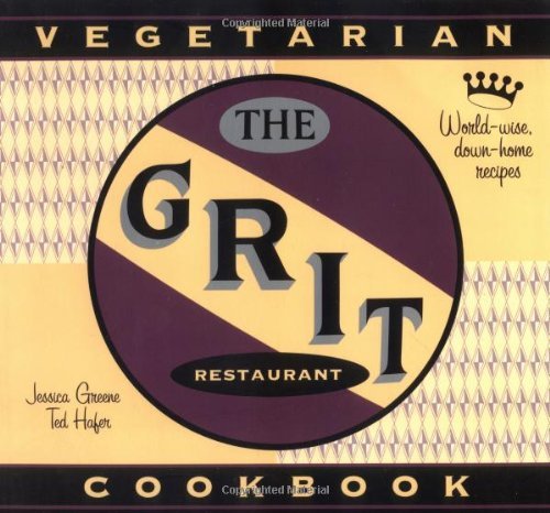 The Grit Cookbook: World-Wise, Down-Home Recipes Leisure, Home & Garden