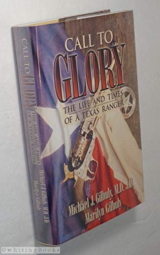 Call to Glory: The Life and Times of a Texas Ranger Books