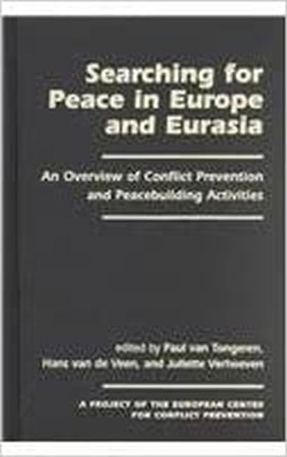 Searching for Peace in Europe and Eurasia: An Overview of Conflict Prevention and Peacebuilding Activities book