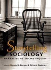 Storytelling Sociology: Narrative As Social Inquiry Social Sciences