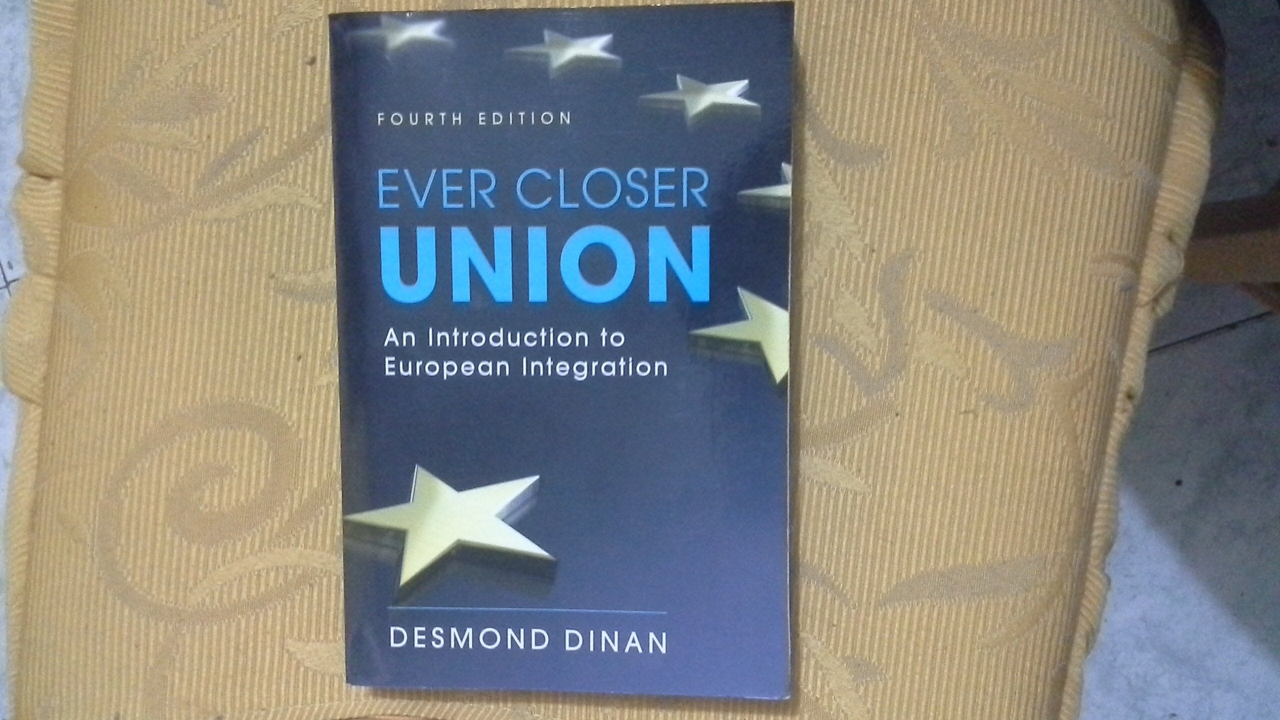 Ever Closer Union: An Introduction to European Integration book