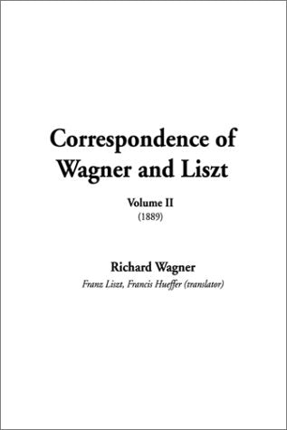 Correspondence of Wagner and Liszt book