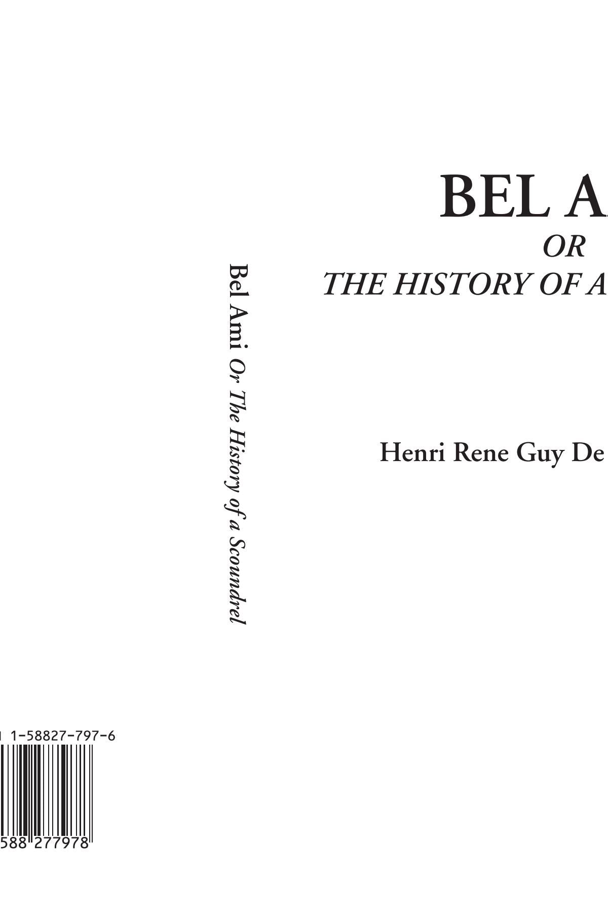 Bel Ami Or The History of a Scoundrel Historical Fiction