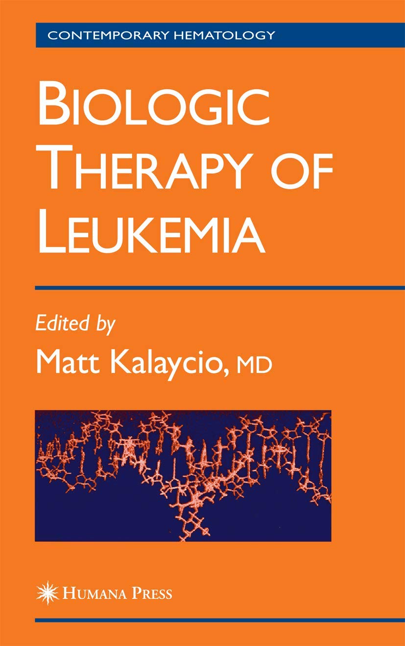 Biologic Therapy of Leukemia (Contemporary Hematology) Medicine
