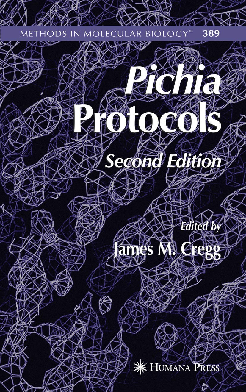 Pichia Protocols (Methods in Molecular Biology, 389, Band 389) Business & Technology