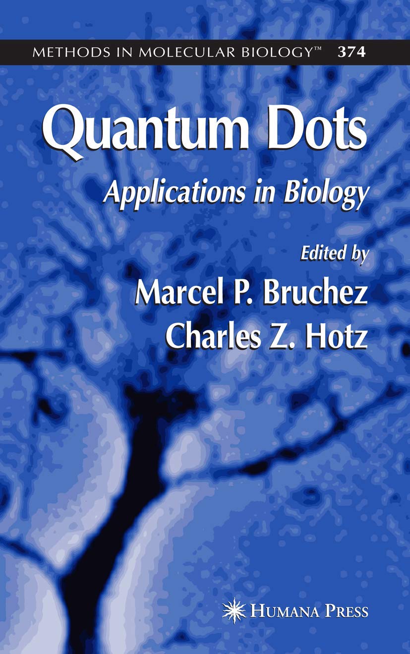 Quantum Dots: Applications in Biology (Methods in Molecular Biology, 374, Band 374) Medicine