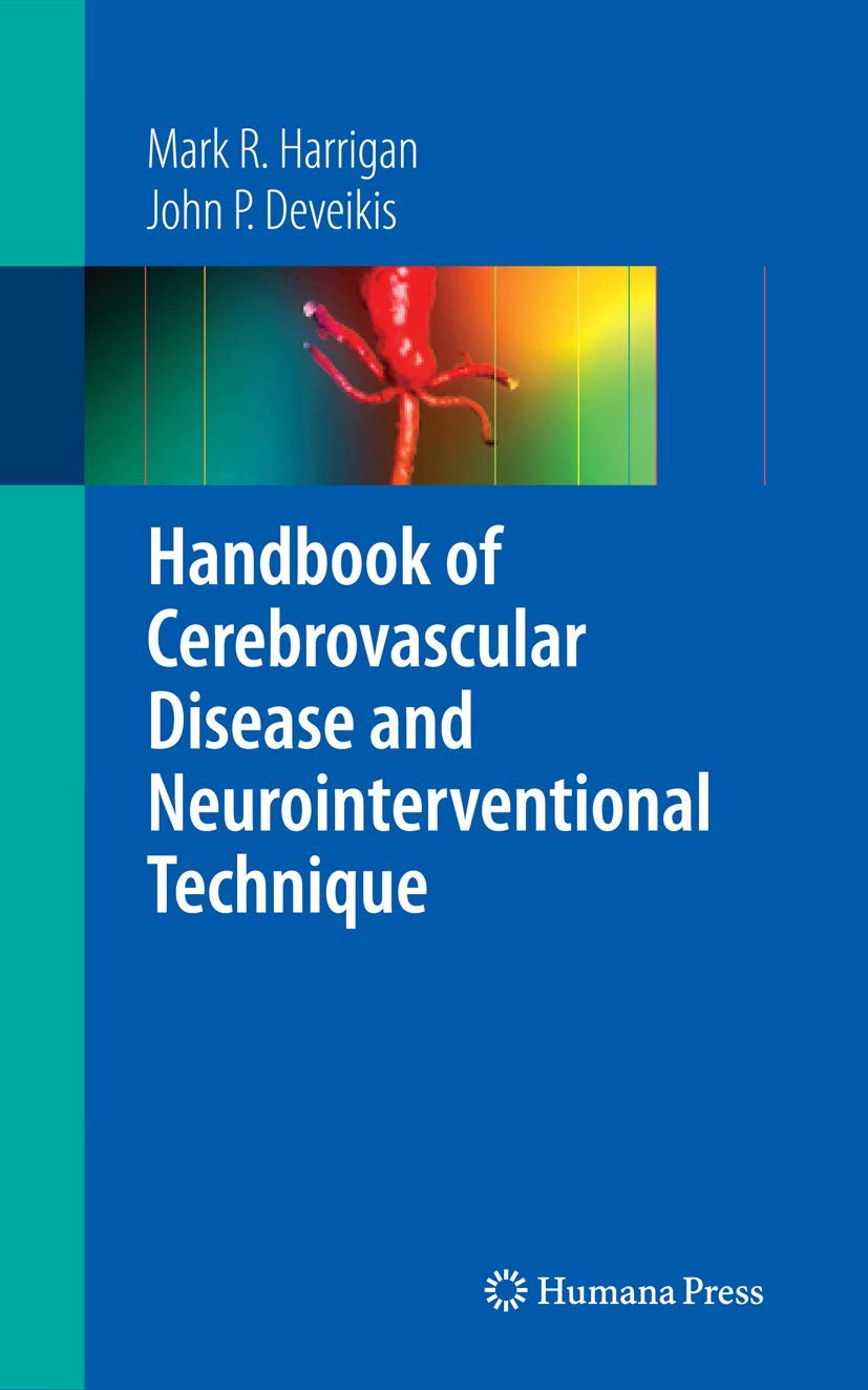 Handbook of Cerebrovascular Disease and Neurointerventional Technique (Contemporary Medical Imaging) book