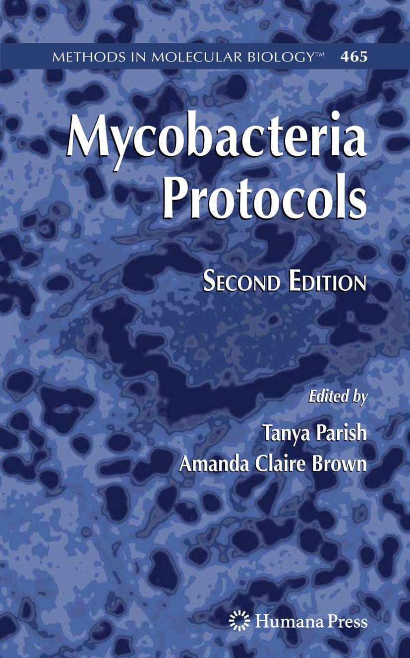 Mycobacteria Protocols (Methods in Molecular Biology, 465, Band 465) Medicine