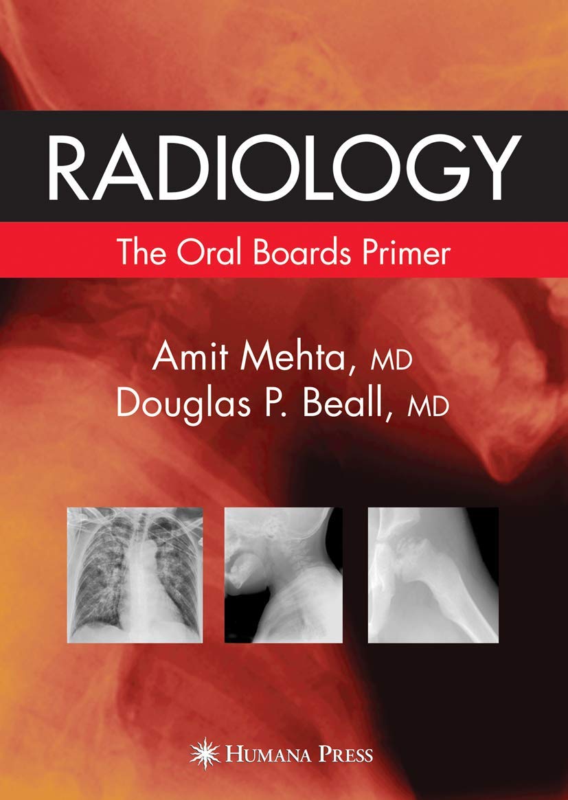 Radiology: The Oral Boards Primer Medicine