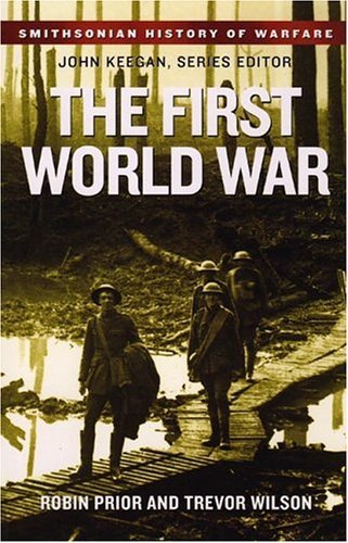 The First World War (Smithsonian History of Warfare) Politics & History