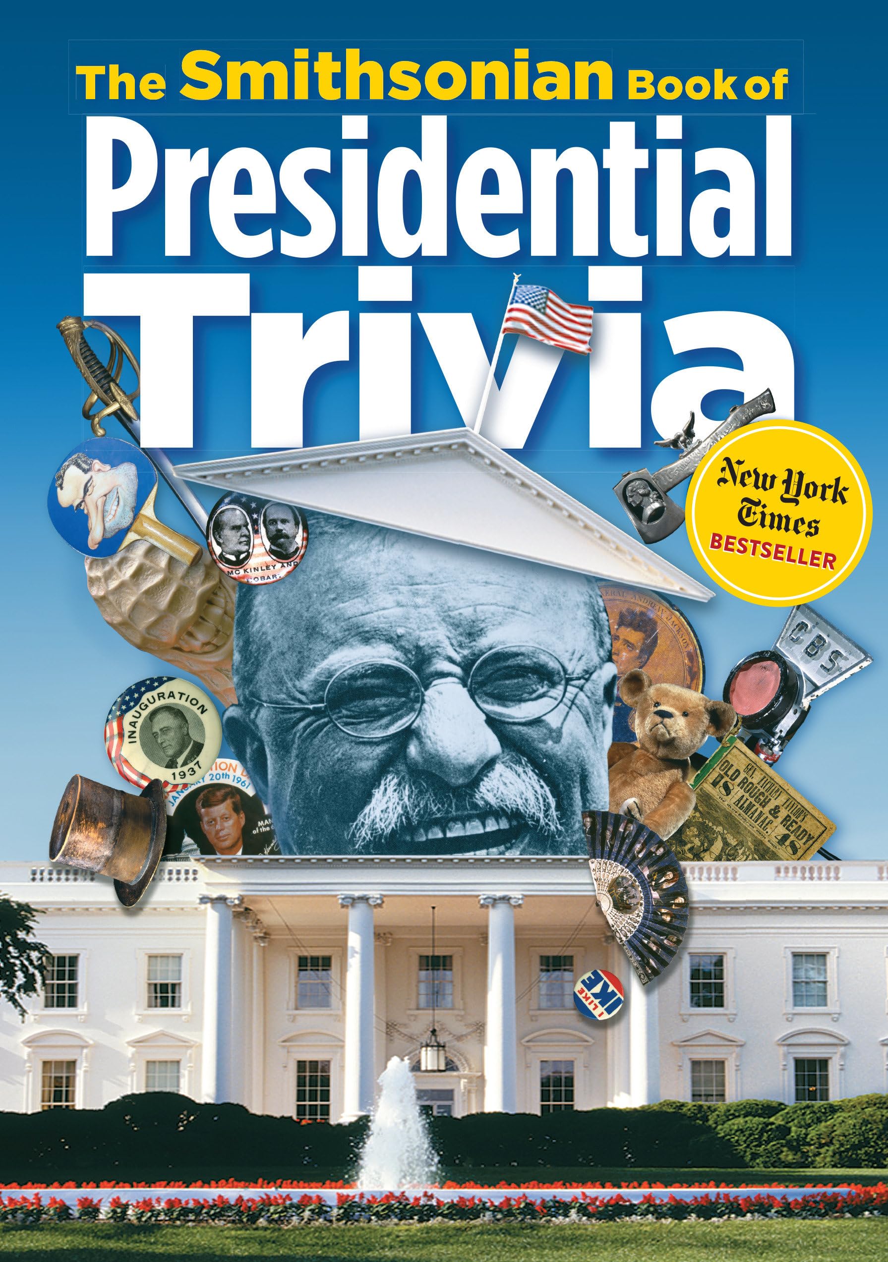 The Smithsonian Book of Presidential Trivia Leisure & Fun