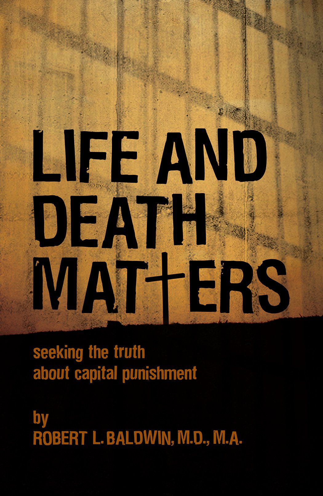 Life and Death Matters: Seeking the Truth about Capital Punishment Art & Literature