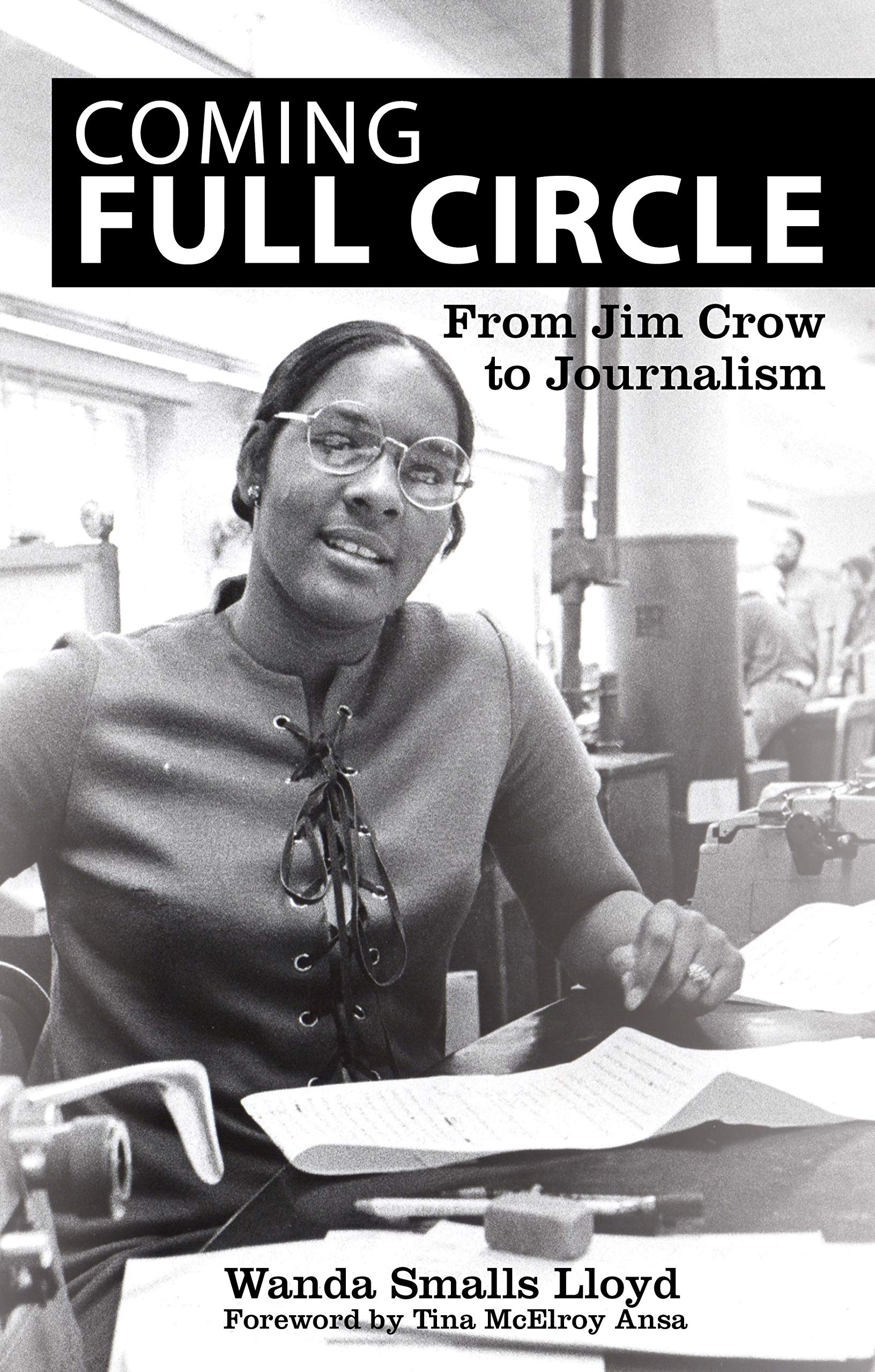 Coming Full Circle: From Jim Crow to Journalism Media & Communication