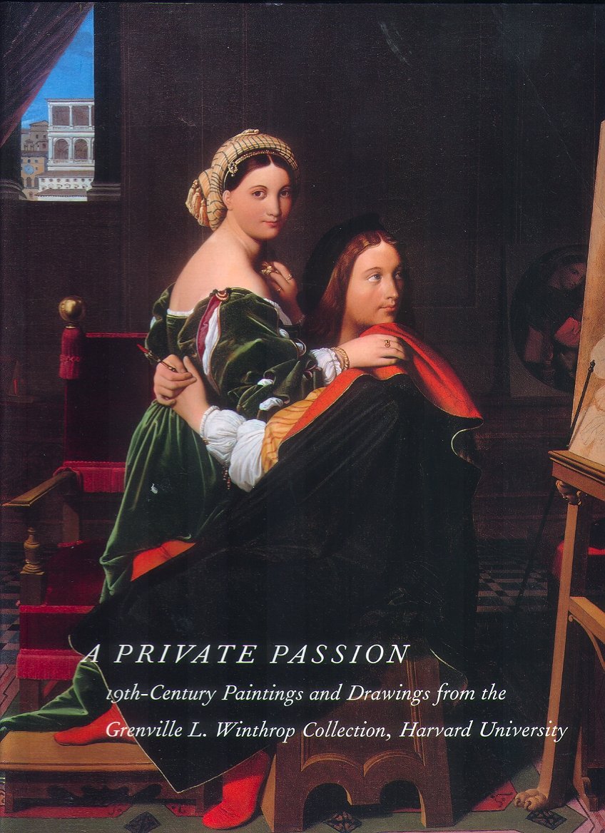 A Private Passion: 19th-Century Paintings and Drawings from the Grenville L. Winthop Collection, Harvard University Social Sciences