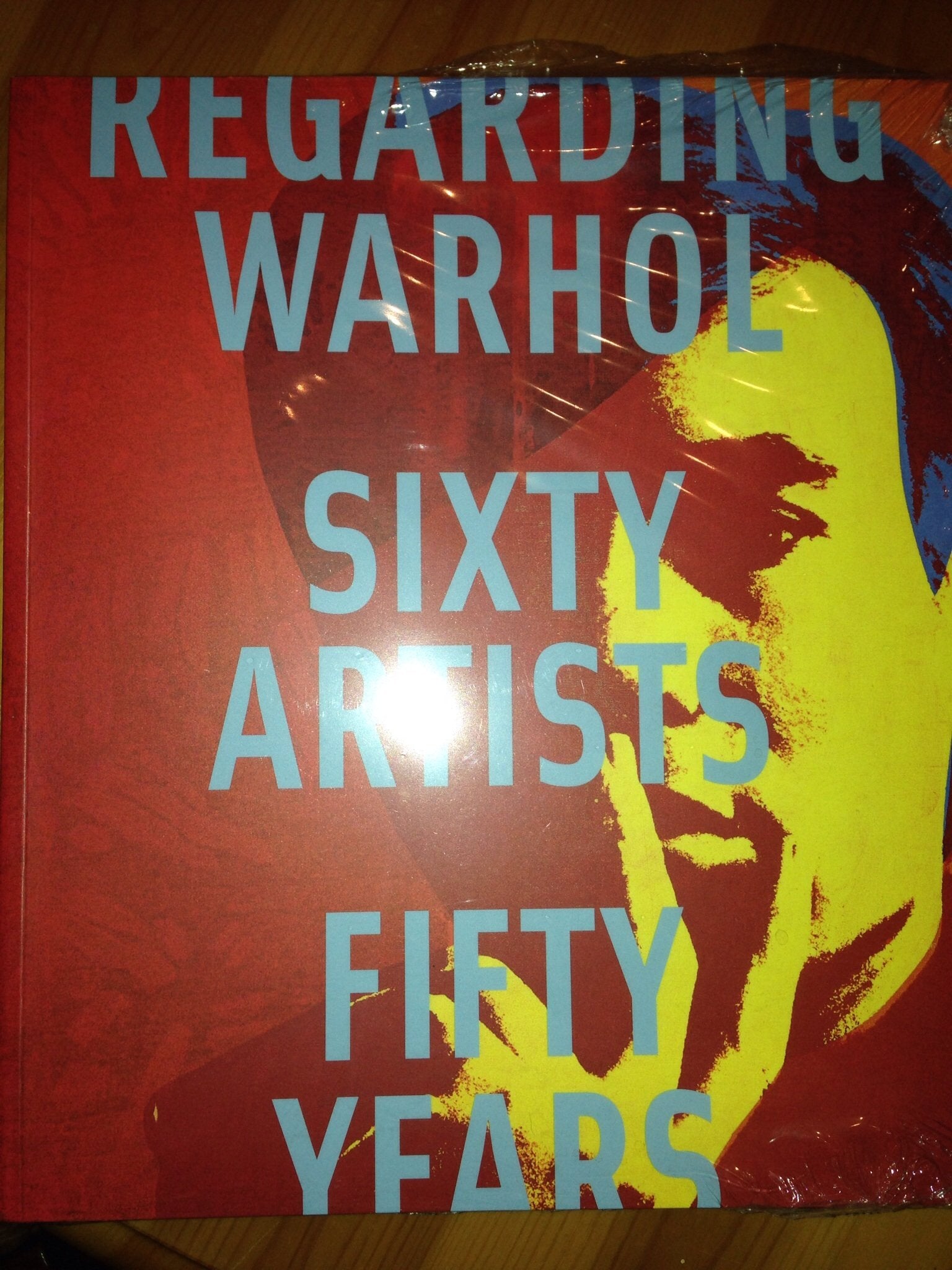 Regarding Warhol. Sixty Artists, Fifty Years book