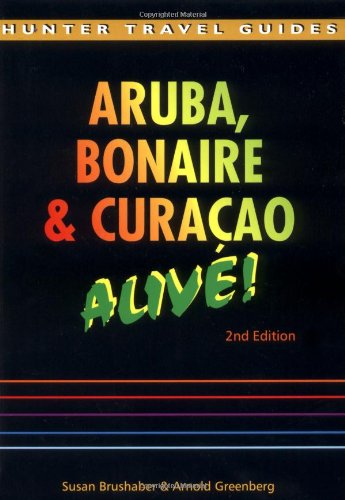 Aruba, Bonaire and Curacao Alive! (Alive Guides) book