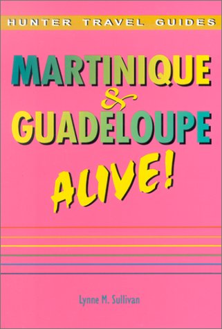 The Martinique and Guadeloupe Alive! (MARTINIQUE & GUADELOUPE ALIVE) Leisure, Home & Garden