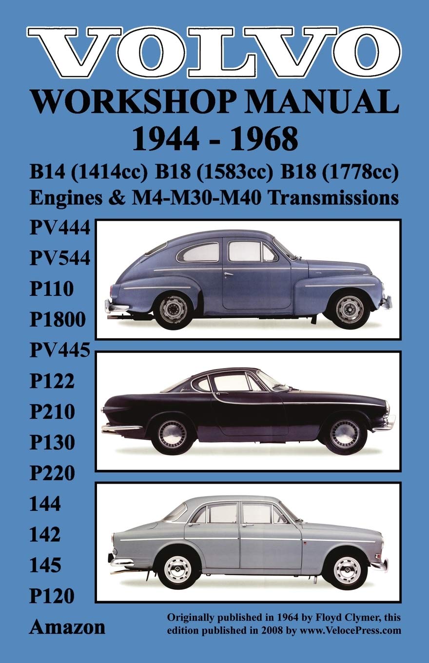 Volvo 1944-1968 Workshop Manual Pv444, Pv544 (P110), P1800, Pv445, P122 (P120 & Amazon), P210, P130, P220, 144, 142 & 145 Business, Finance & Career