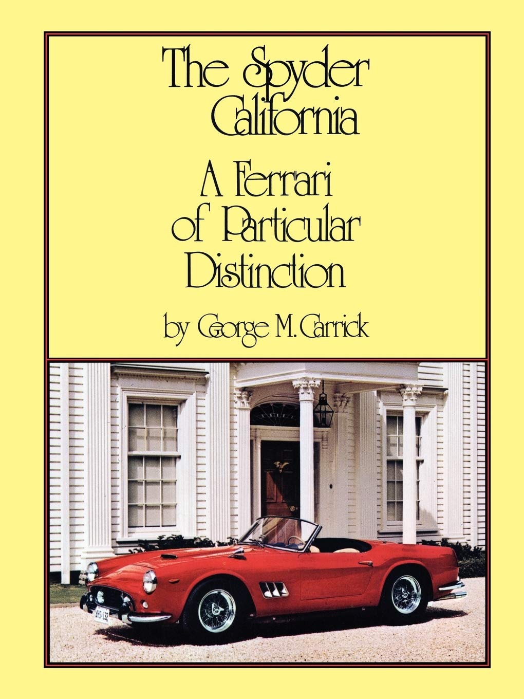 The Spyder California - A Ferrari of Particular Distinction Leisure, Home & Garden