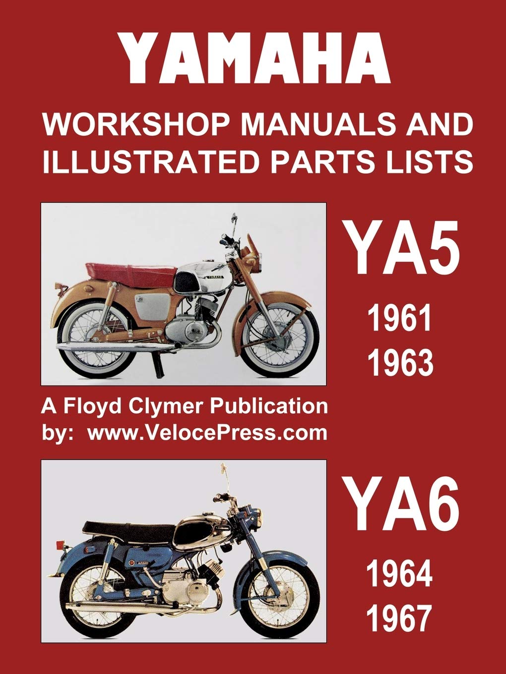 Yamaha Ya5 and Ya6 Workshop Manuals and Illustrated Parts Lists 1961-1967 Leisure, Home & Garden