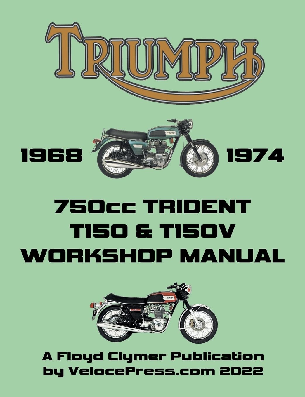 TRIUMPH 750cc T150 & T150V TRIDENT 1968-1974 WORKSHOP MANUAL Leisure, Home & Garden
