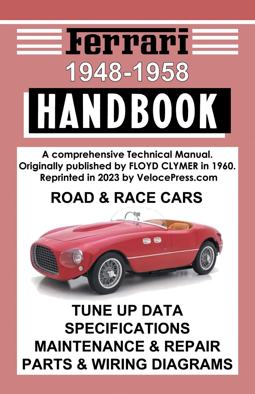 Ferrari Handbook 1948-1958 - A Comprehensive Technical Manual for the Road & Race Cars Leisure, Home & Garden